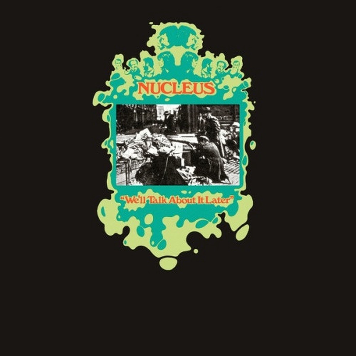 Nucleus – We’ll Talk About It Later – LP Vinyl