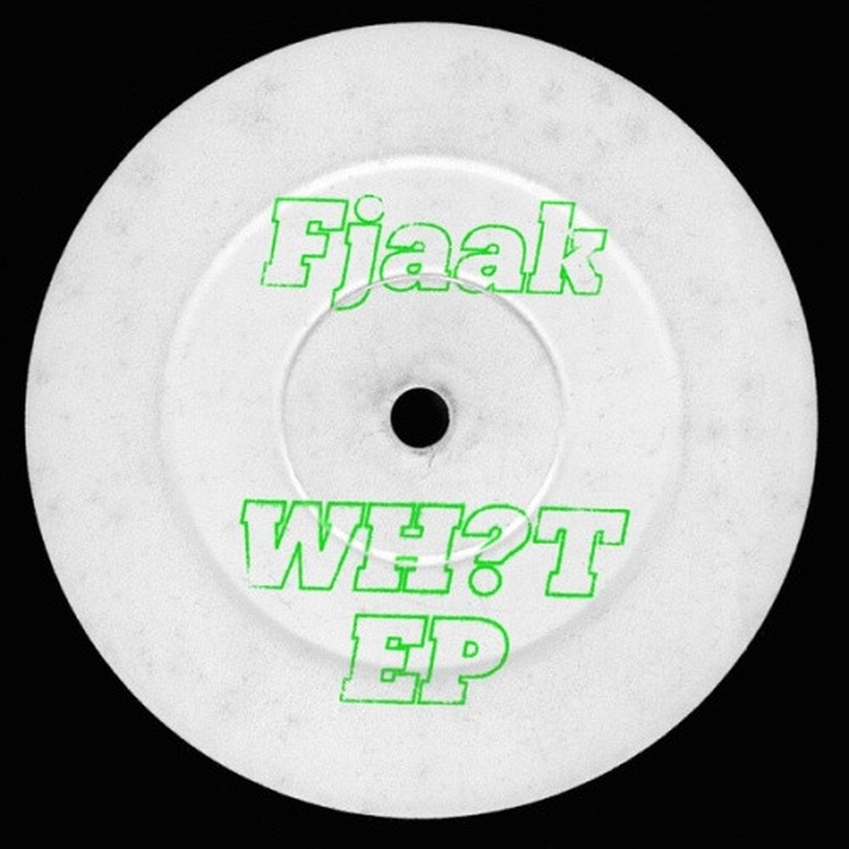 Fjaak – Wh?t Ep – 12″ Vinyl