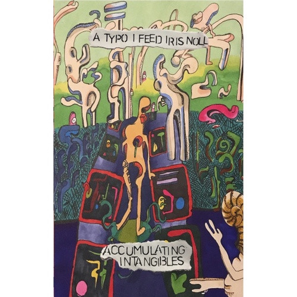 A Typo I Feel Iris Noll – Accumulating Intangibles – Cassette
