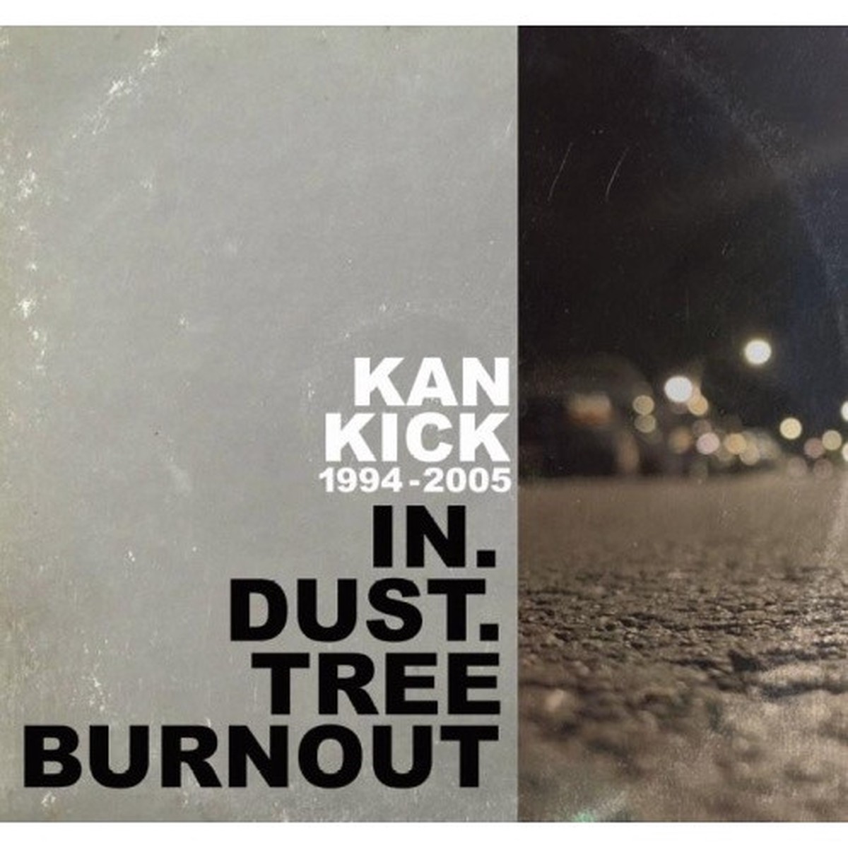 Kan Kick – In.Dust.Tree Burnout (1994-2005) – LP Vinyl