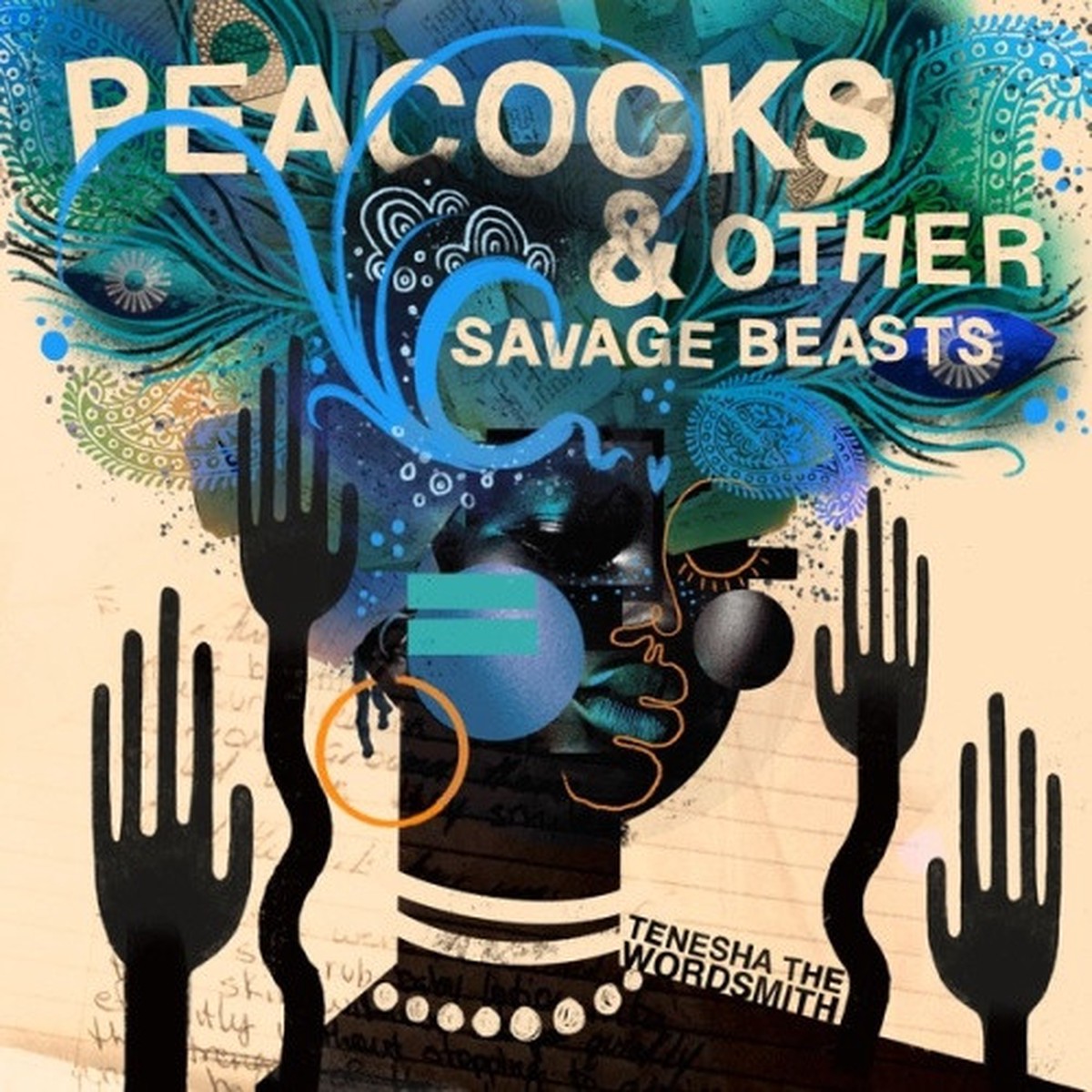 Tenesha The Wordsmith – Peacocks & Other Savage Beasts – LP Vinyl