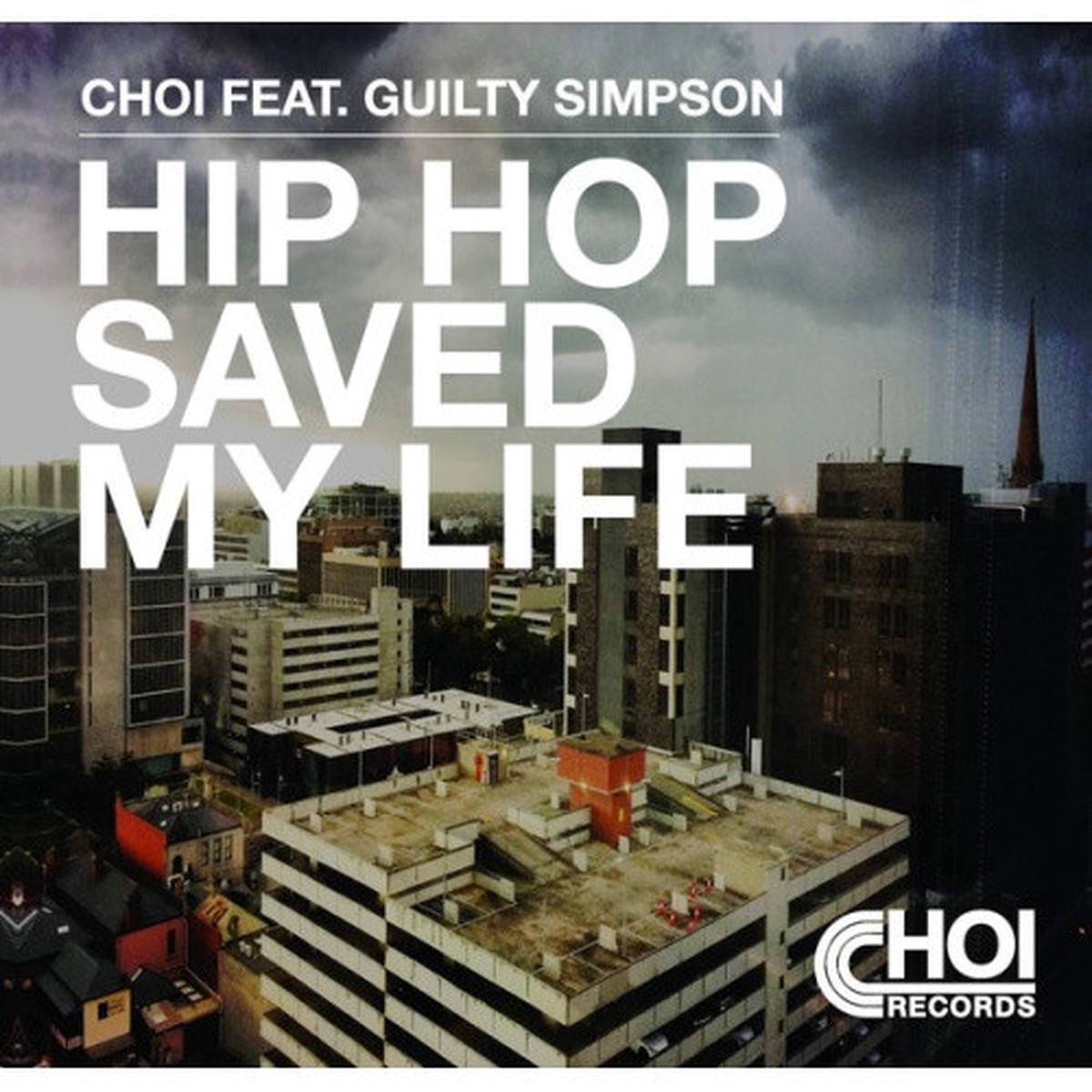 Choi ft. Guilty Simpson – Hip Hop Saved My Life – 7″ Vinyl