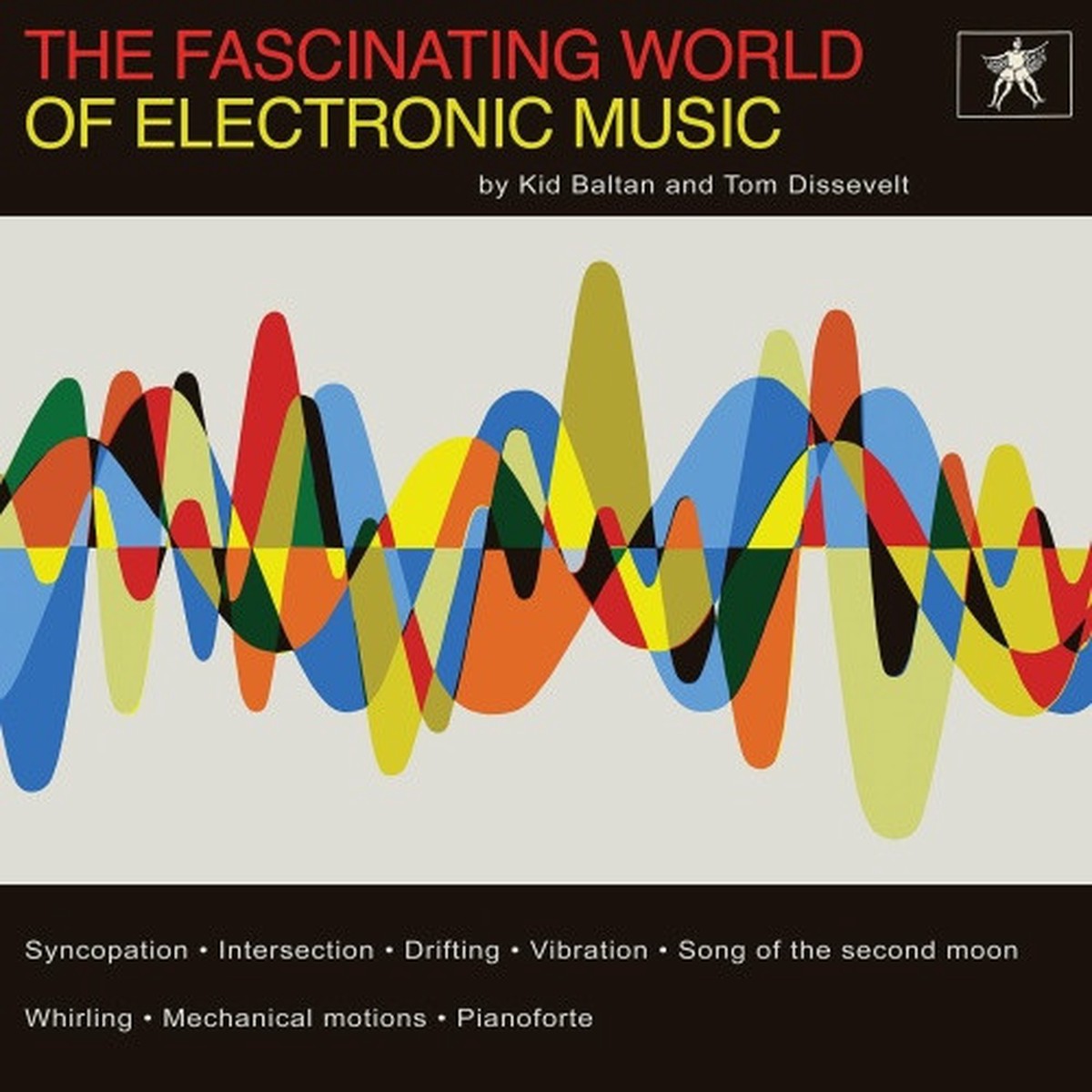 Tom Dissevelt & Kid Baltan – The Fascinating World Of Electronic Music – LP Vinyl