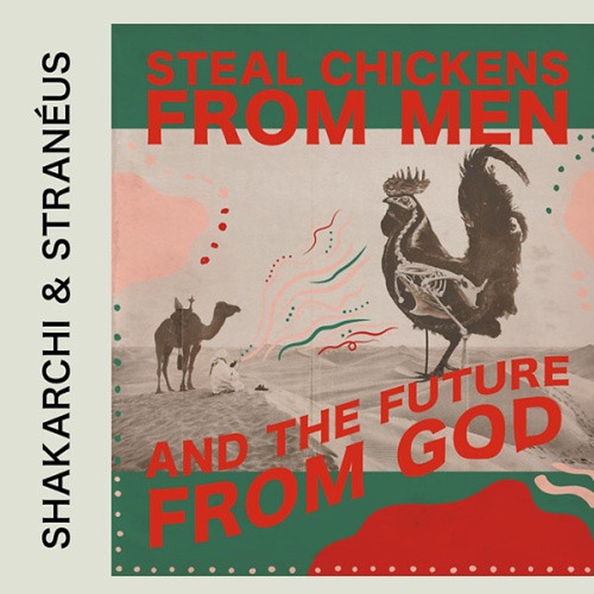 Shakarchi & Straneus – Steal Chickens From Men And The Future From God – 2x LP Vinyl