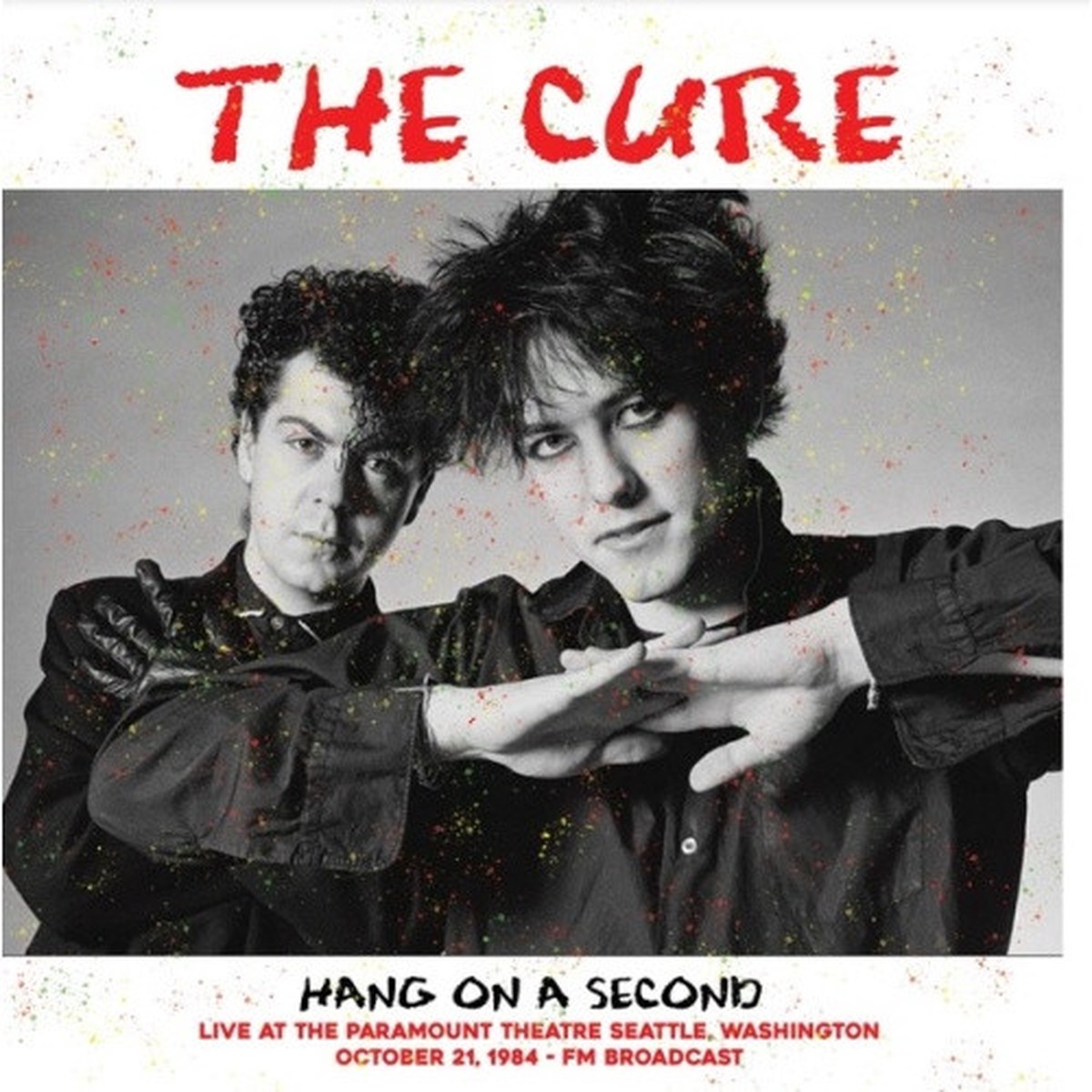 The Cure – Hang On A Second: Live At The Paramount Theatre Seattle WA Oct 21st 1984 – LP Vinyl