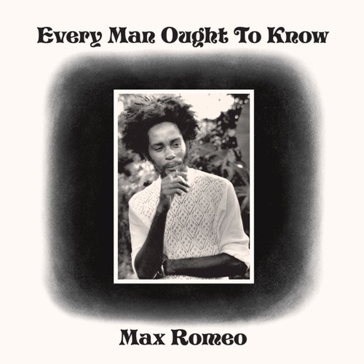 Max Romeo – Every Man Ought To Know – LP Vinyl
