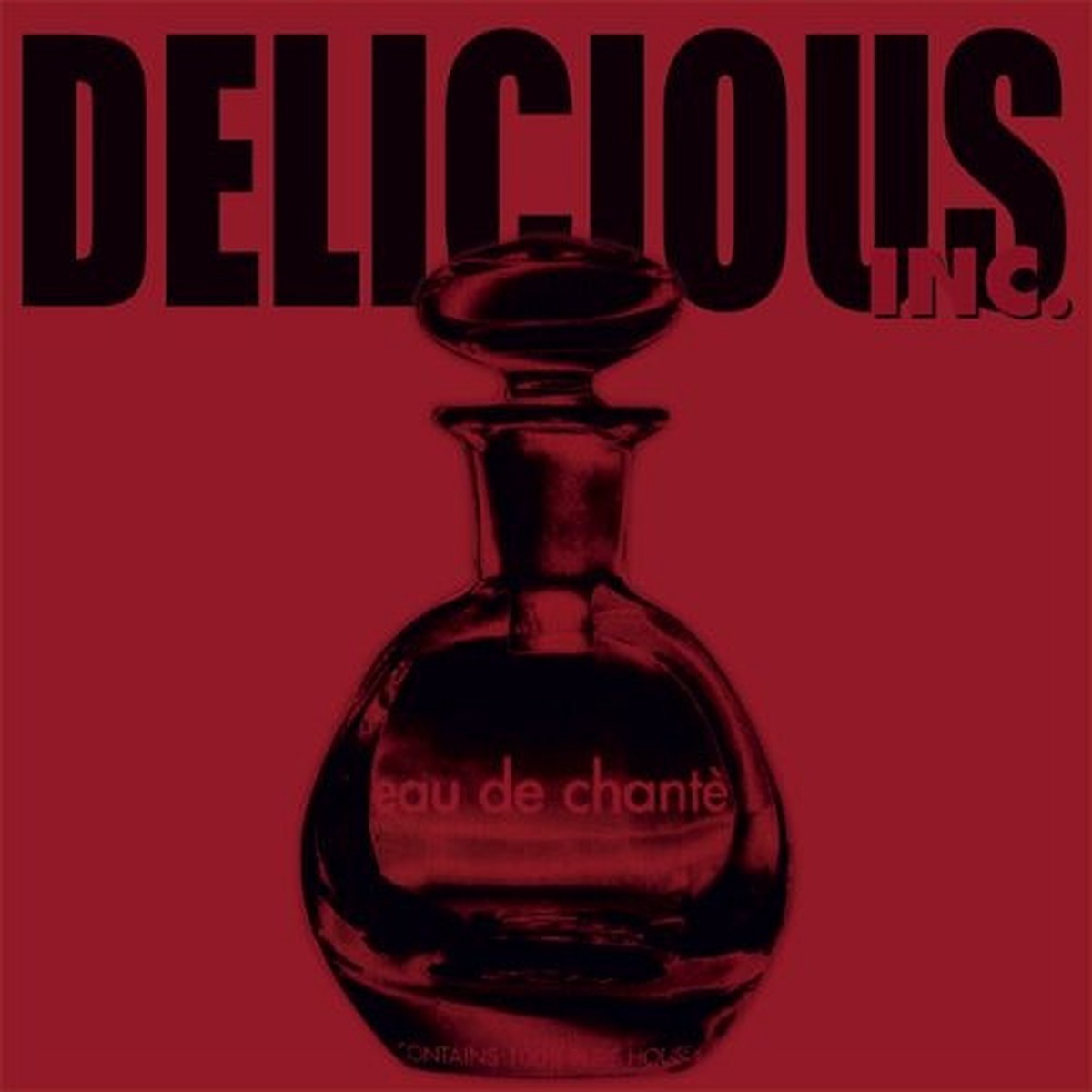 Delicious Inc. – Eau de chante – 12″ Vinyl