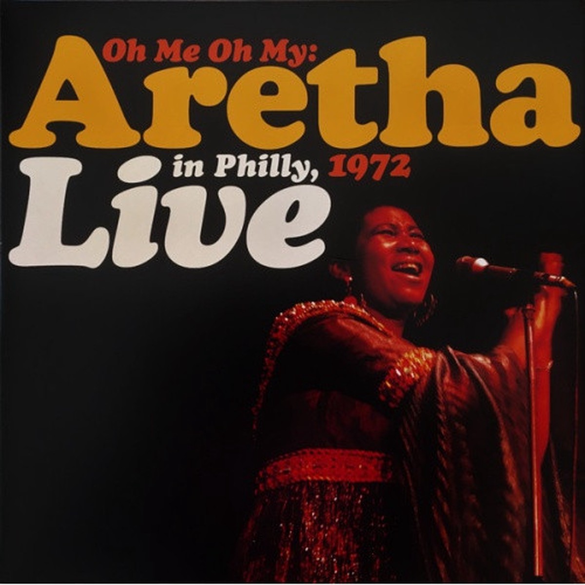 Aretha Franklin – Oh Me Oh My: Aretha (Live In Philly, 1972) RSD – 2x LP Colored Vinyl