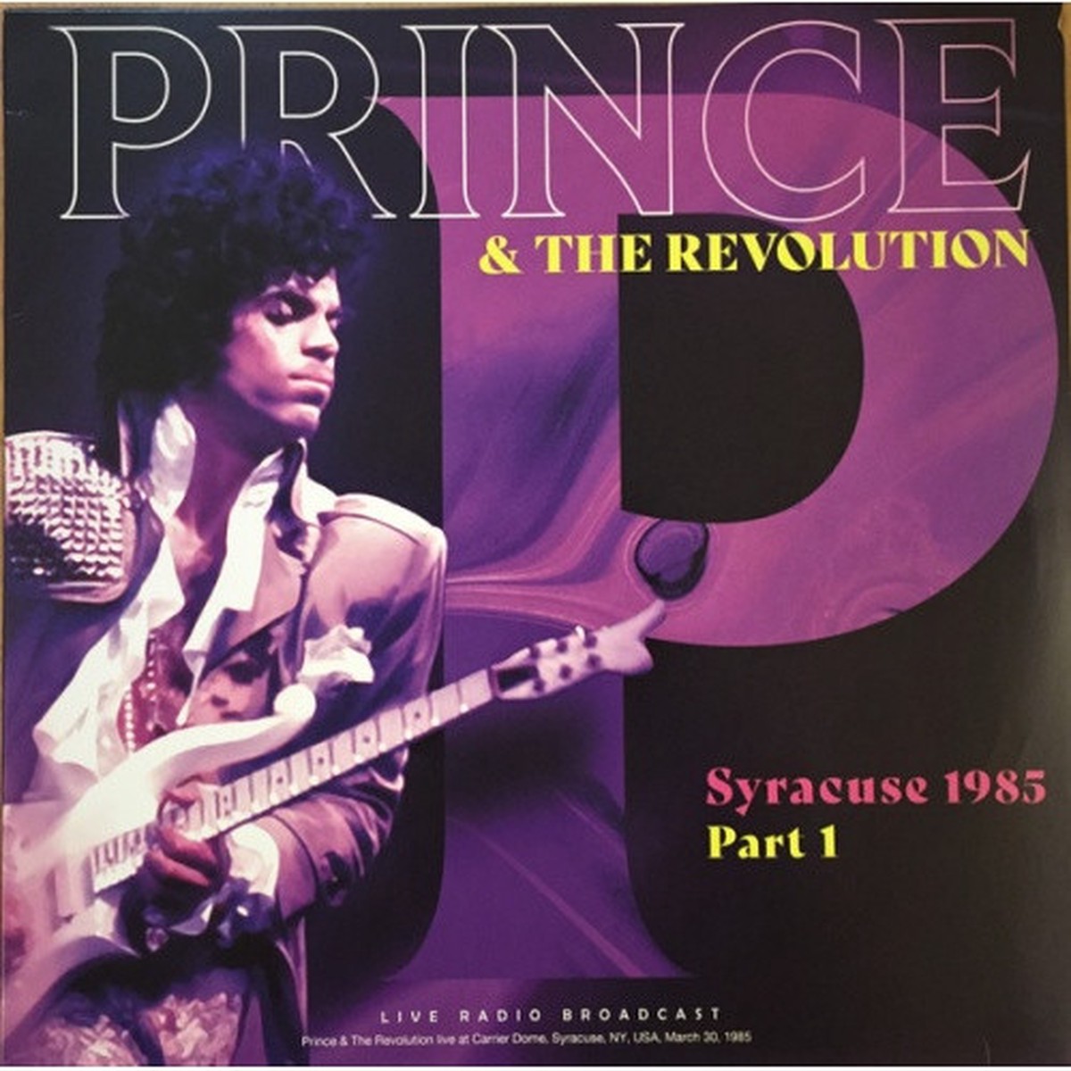 Prince & The Revolution – Syracuse 1985 Pt. 1 – LP Vinyl