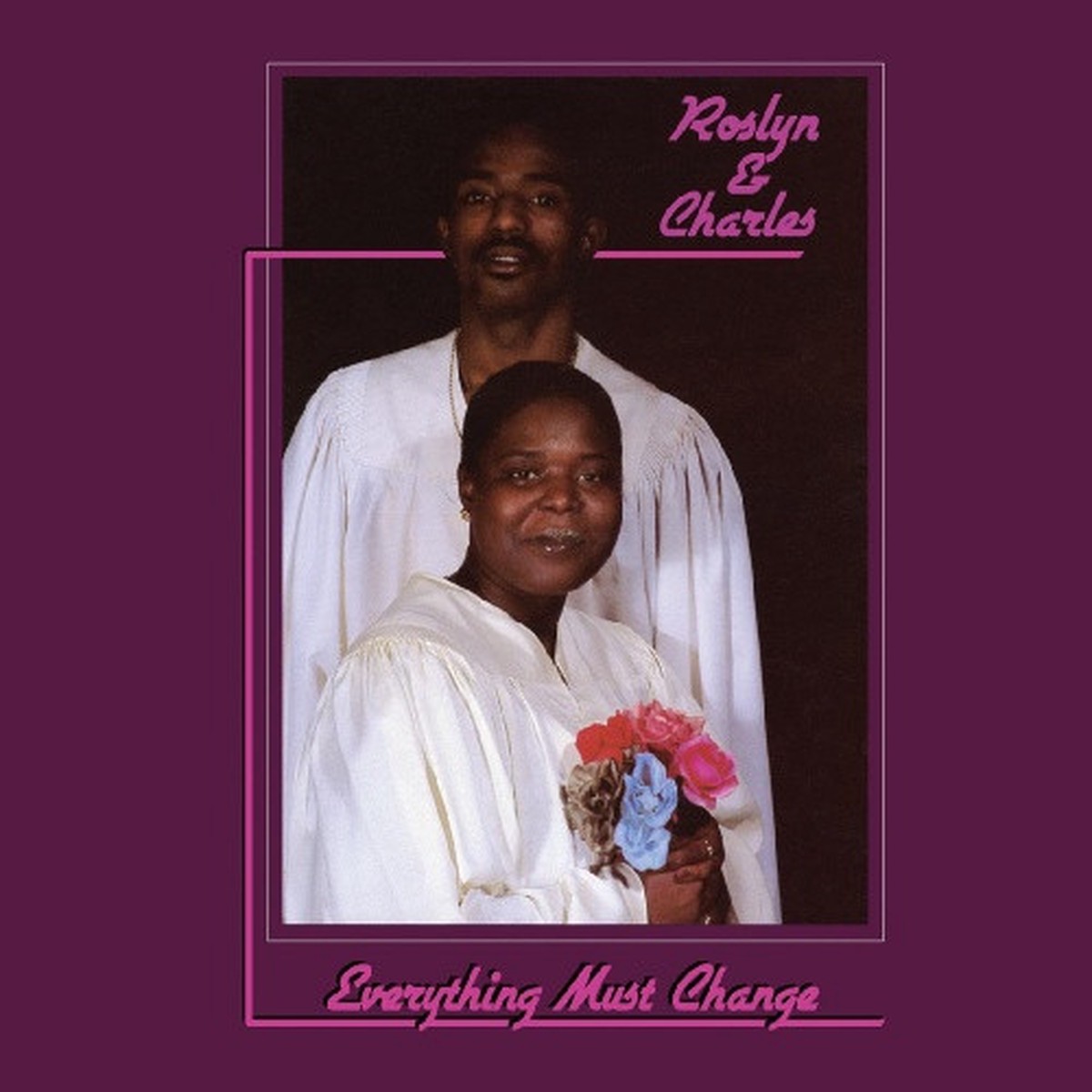 Roslyn & Charles – Everything Must Change – LP Vinyl
