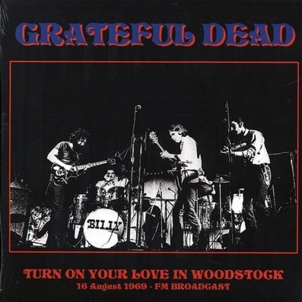 The Grateful Dead – Turn On Your Love In Woodstock 16 August 1969 FM Broadcast – LP Vinyl