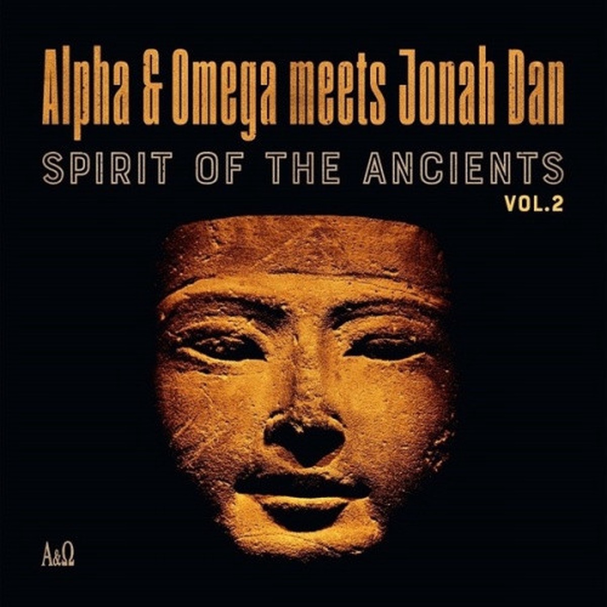 Alpha & Omega meets Jonah Dan – Spirits Of The Ancients Vol. 2 – LP Vinyl