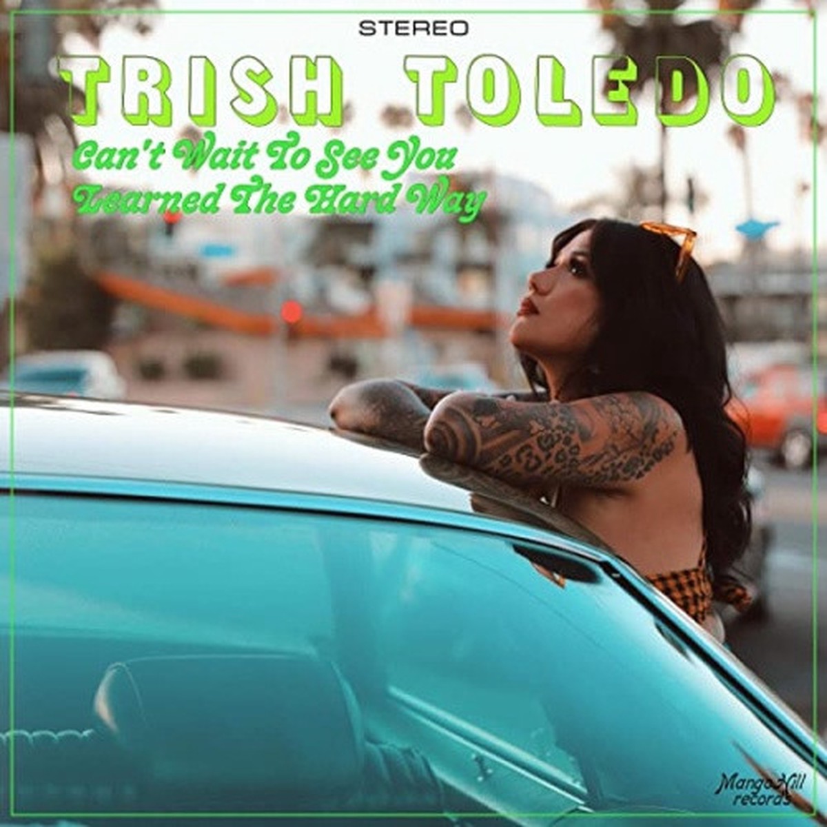 Trish Toledo – Can’t Wait To See You – 7″ Colored Vinyl