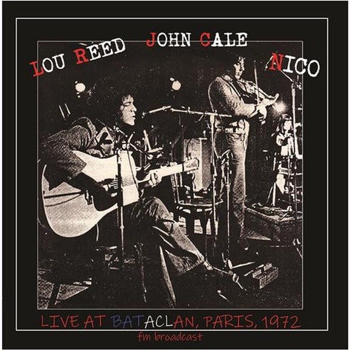 Lou Reed / John Cale / Nico – Live At Bataclan, Paris, 1972 – LP Vinyl