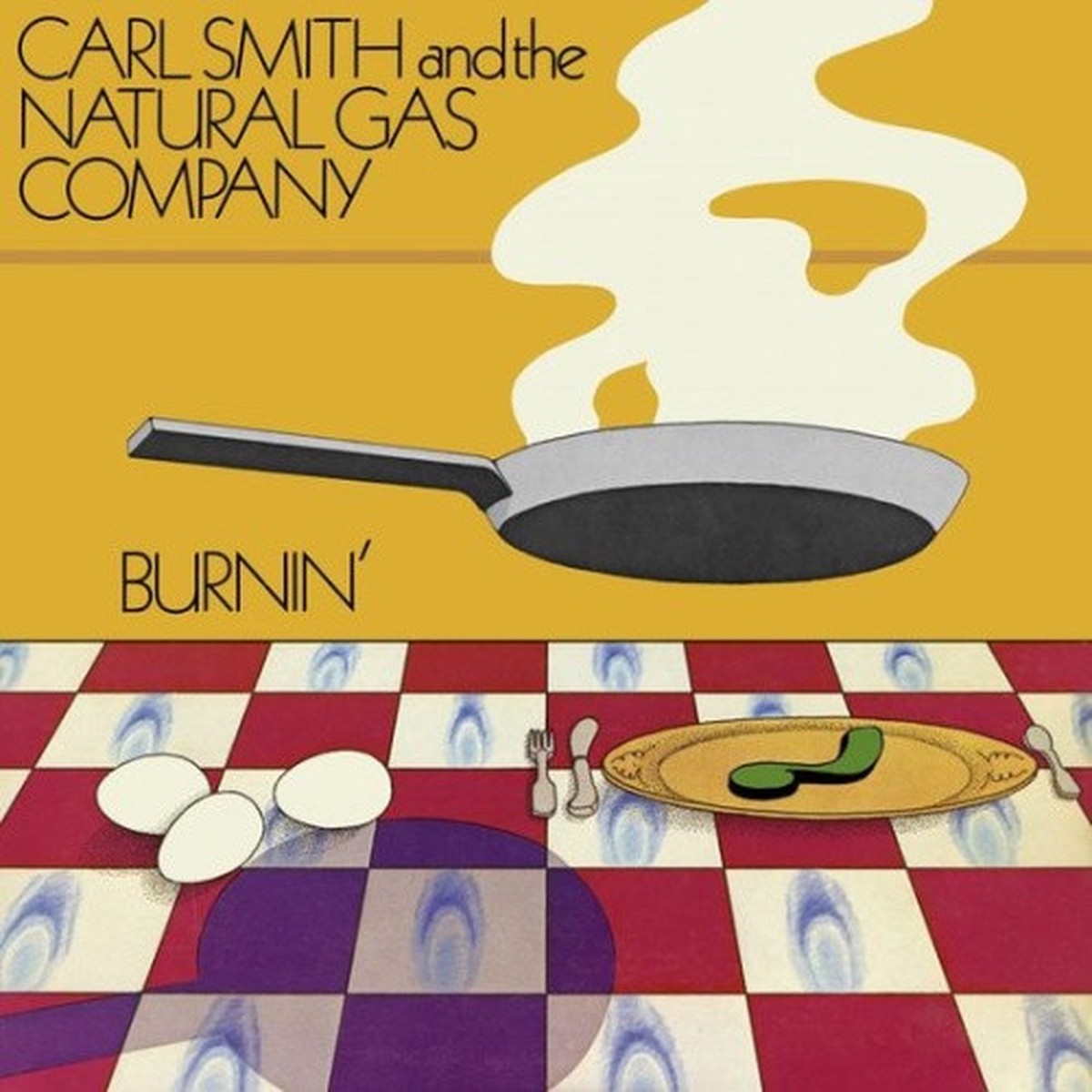 Carl Smith & The Natural Gas Company – Burnin’ – 2x LP Vinyl