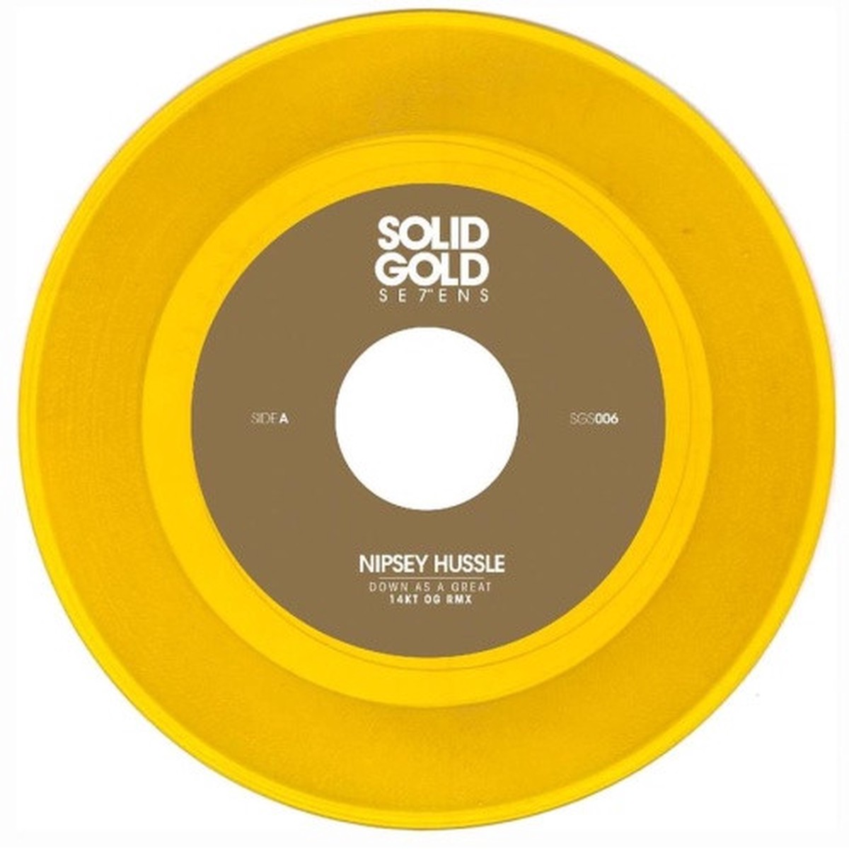 Nipsey Hussle – Down As A Great (14kt OG Remix) – 7″ Colored Vinyl