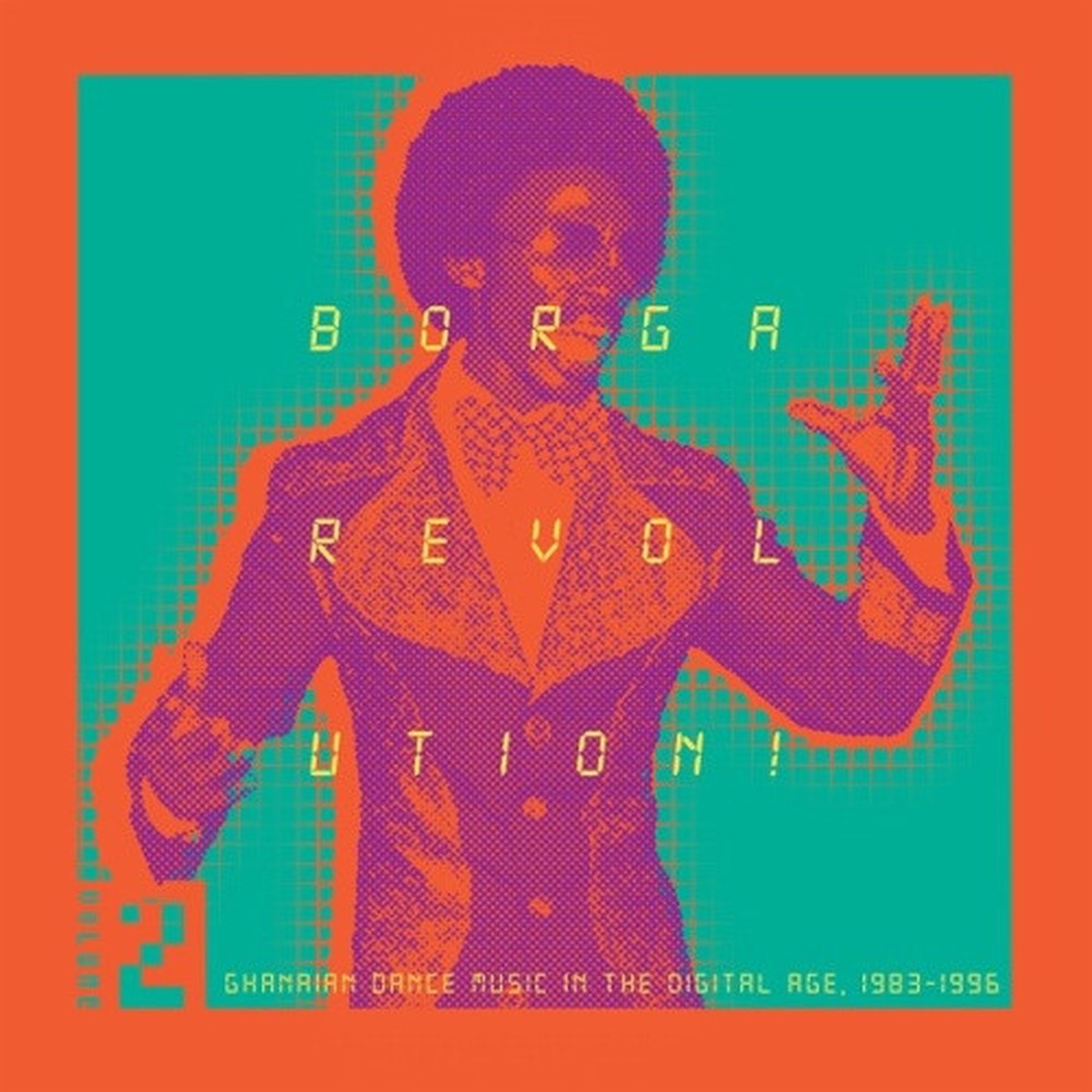 Various Artists – Borga Revolution (Ghanaian Dance Music In The Digital Age, 1983-1996) Vol. 2 – 2x LP Vinyl