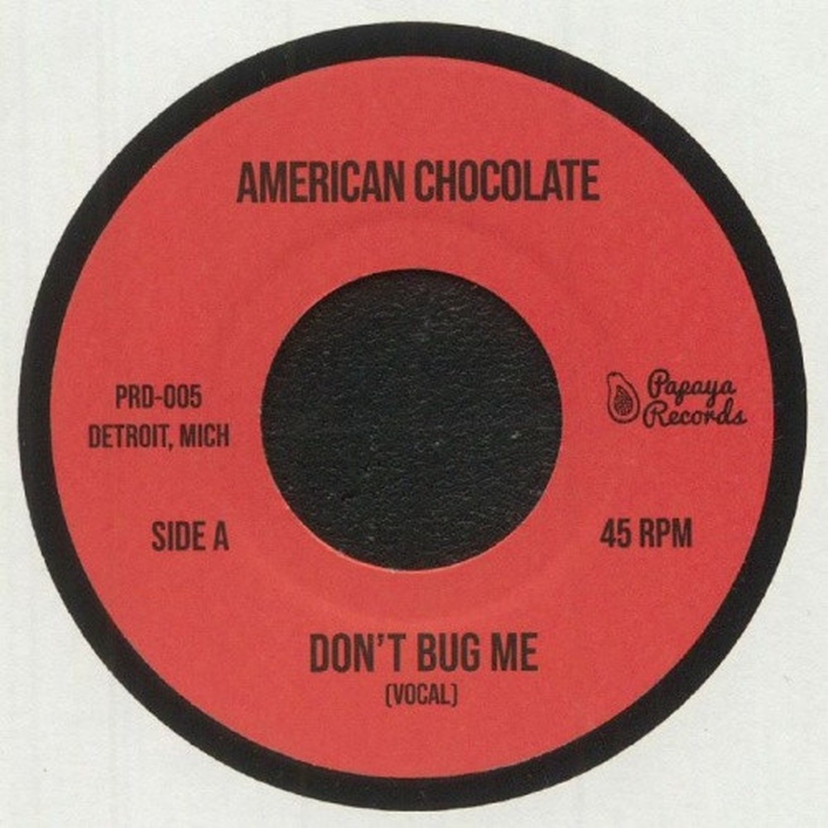 American Chocolate – Don’t Bug Me – 7″ Vinyl