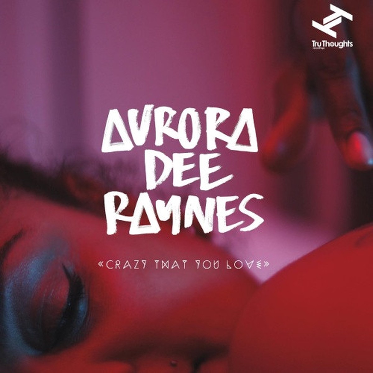 Aurora Dee Raynes – Crazy That You Love / The Letter – 7″ Vinyl