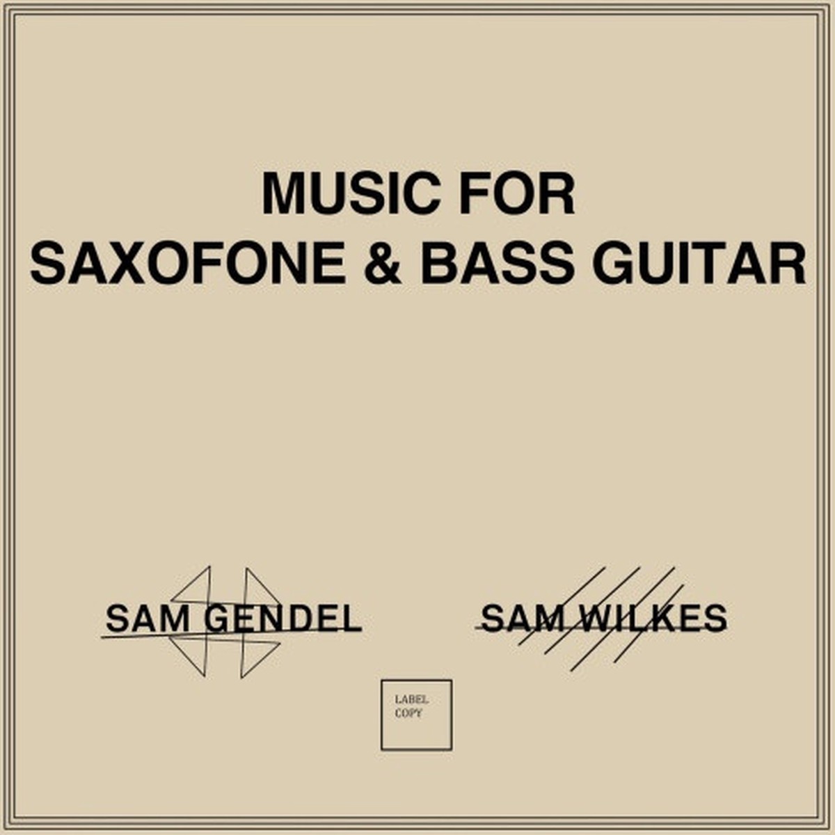 Sam Gendel & Sam Wilkes – Music For Saxofone & Bass Guitar – LP Vinyl