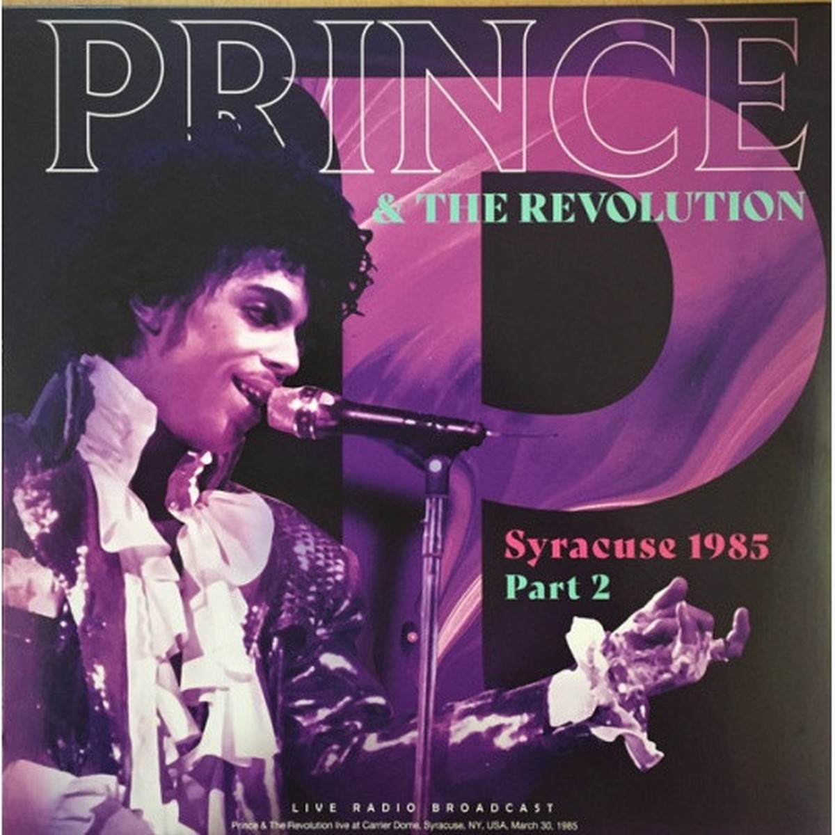 Prince & The Revolution – Syracuse 1985 Pt. 2 – LP Vinyl