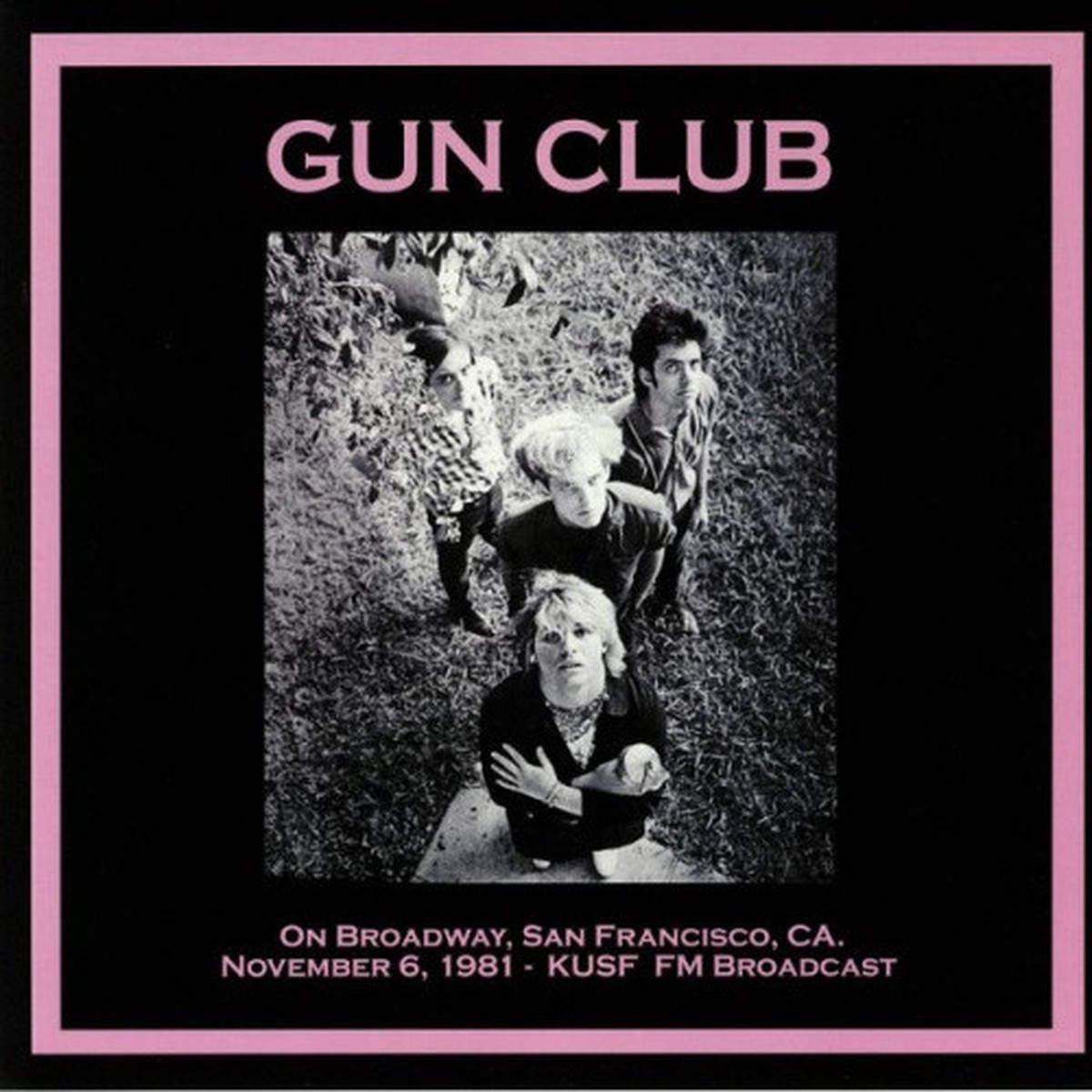 Gun Club – On Broadway, SF CA November 6, 1981 – LP Vinyl