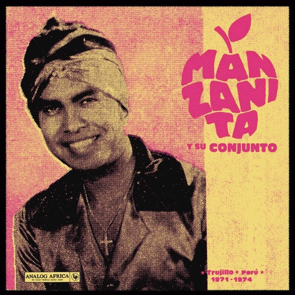 Manzanita y Su Conjunto – Trujillo, Peru 1971-1974 – LP Vinyl