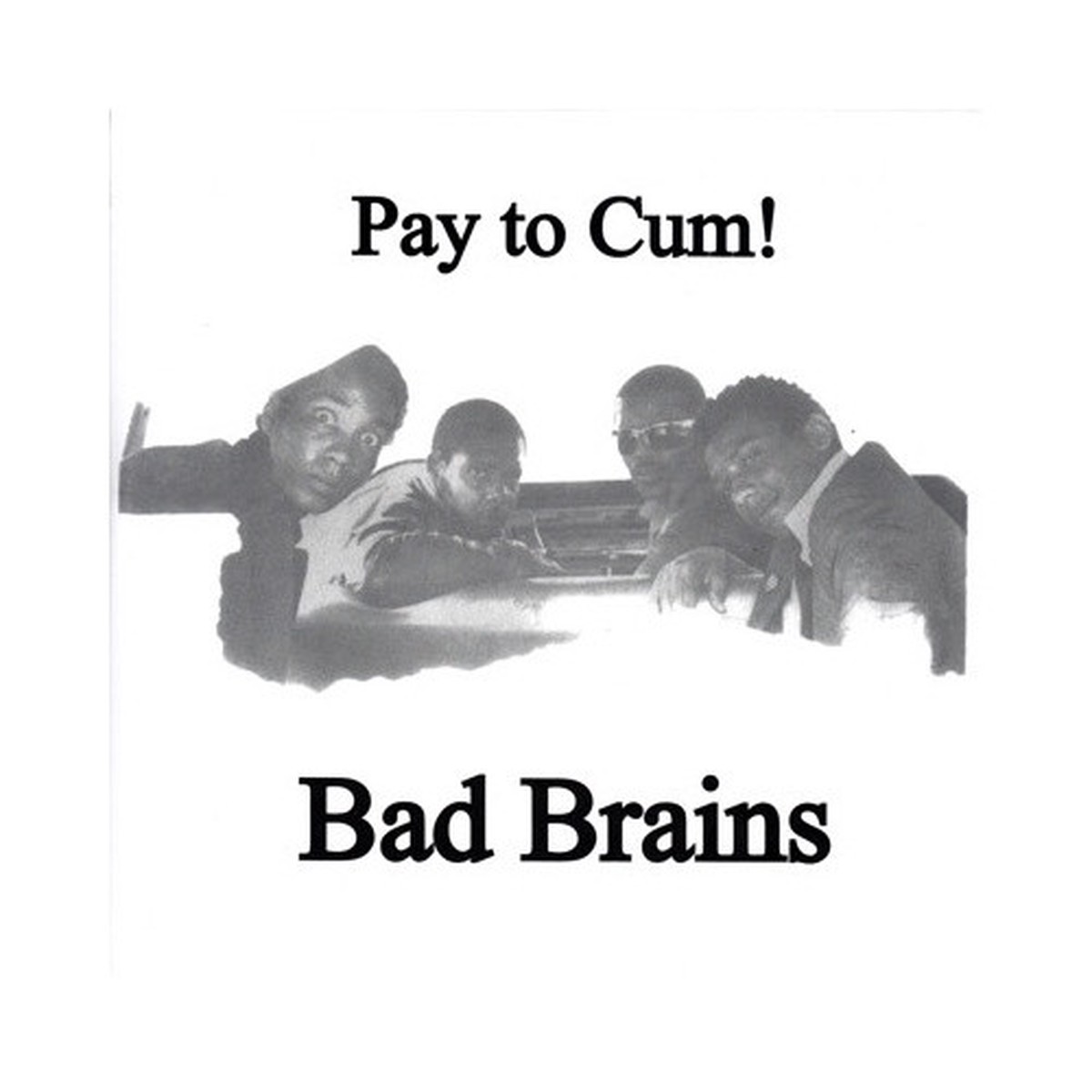 Bad Brains – Pay To Cum! – 7″ Vinyl