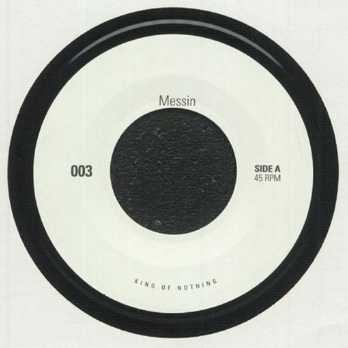 Kon / King Of Nothing – Messin / Stop (Rock The House) – 7″ Vinyl