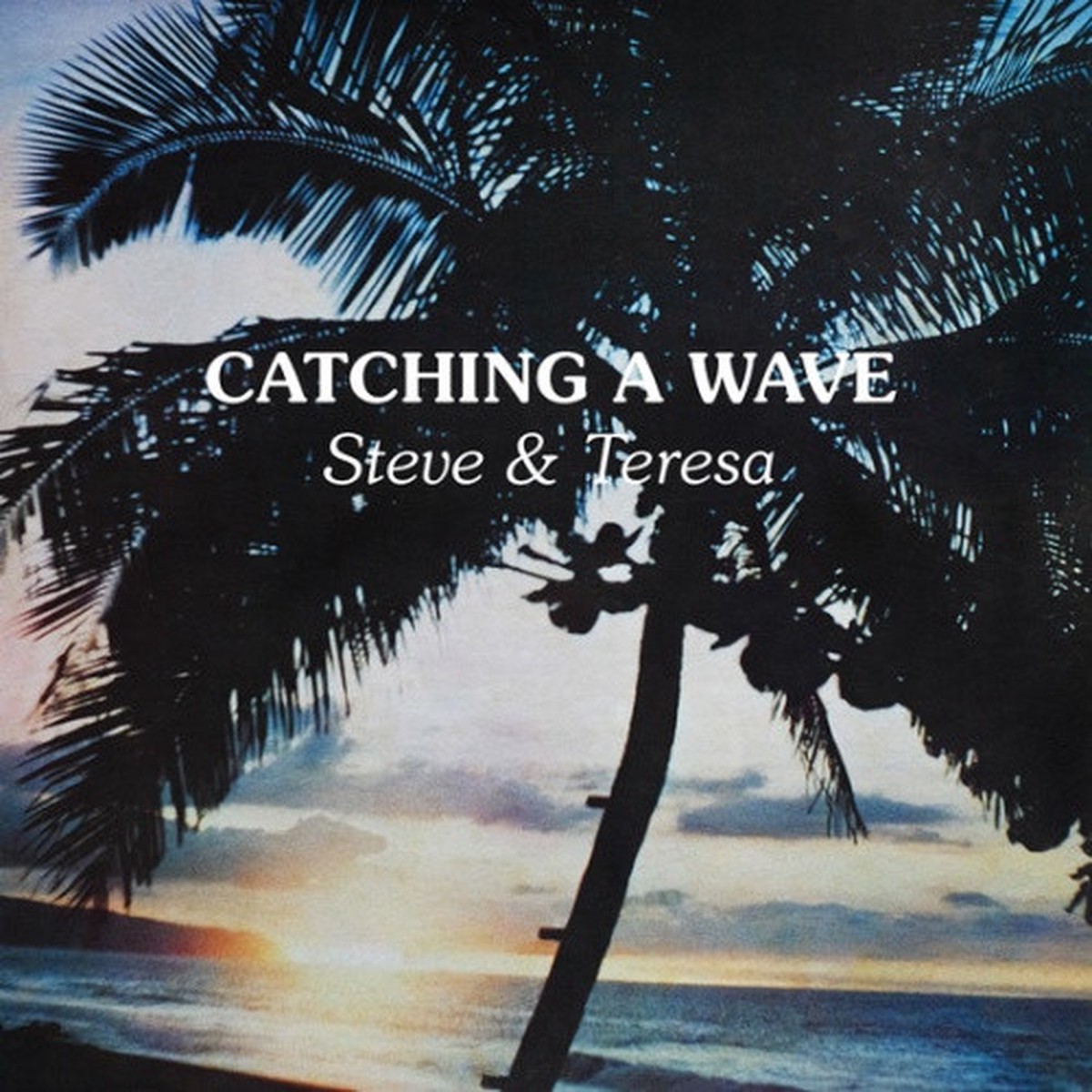 Steve & Teresa – Catching A Wave – LP Clear Vinyl