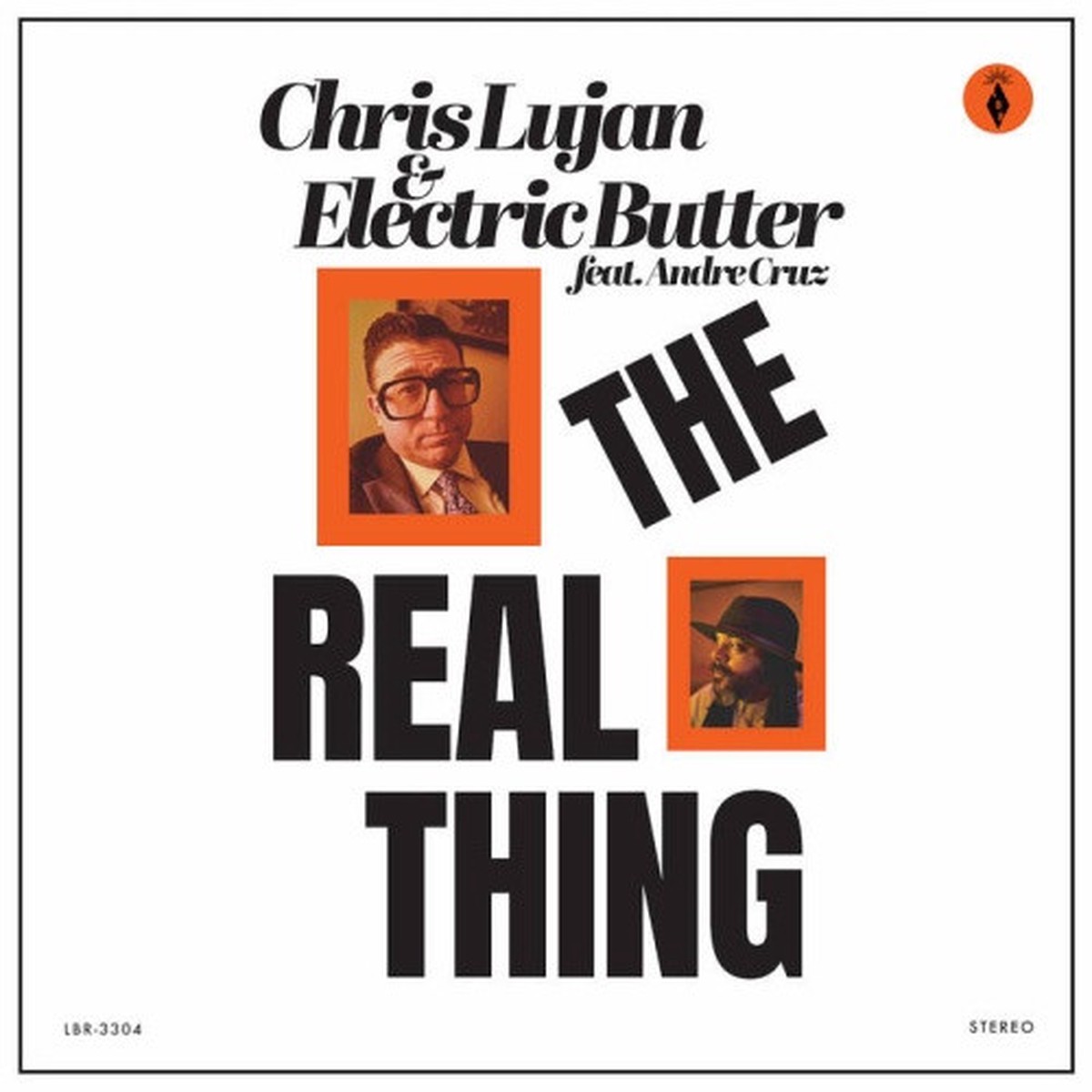 Chris Lujan & Electric Butter – The Real Thing – LP Vinyl