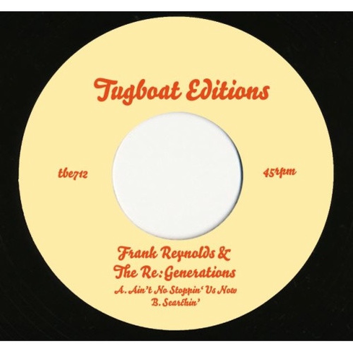 Frank Reynolds & The Re:Generations – Ain’t No Stoppin’ Us Now – 7″ Vinyl