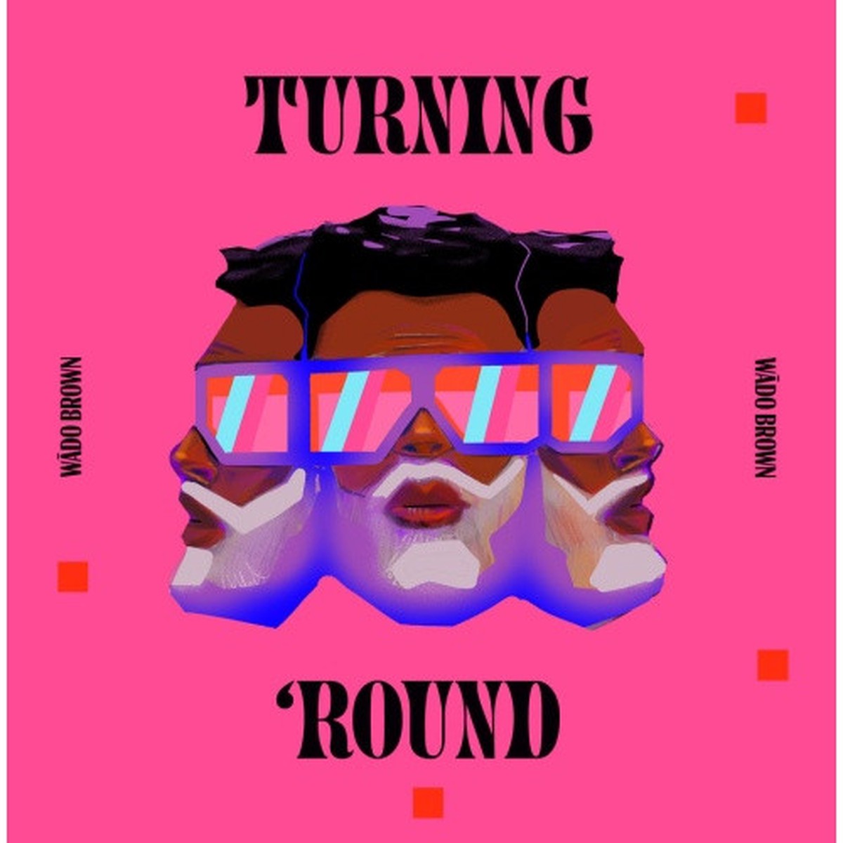 Wado Brown – Turning ‘Round / Moment To Moment – 7″ Vinyl