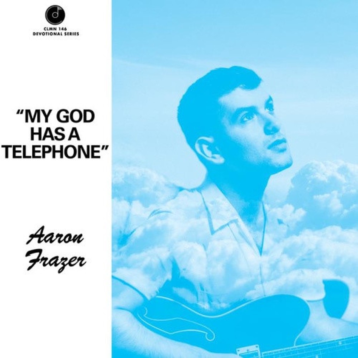 Aaron Frazer – My God Has A Telephone – 7″ Vinyl