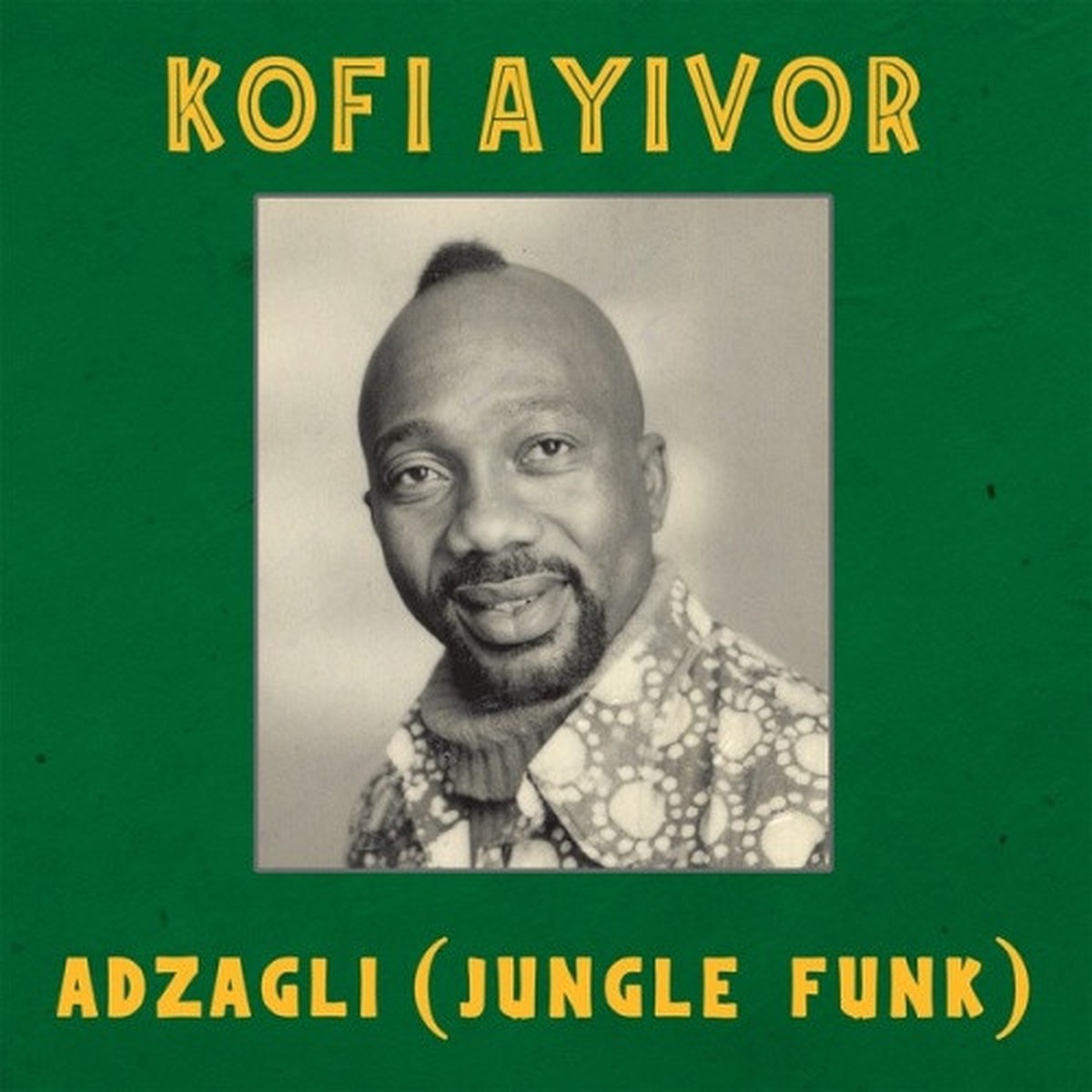 Kofi Ayivor – Adzagli (Jungle Funk) – 12″ Vinyl