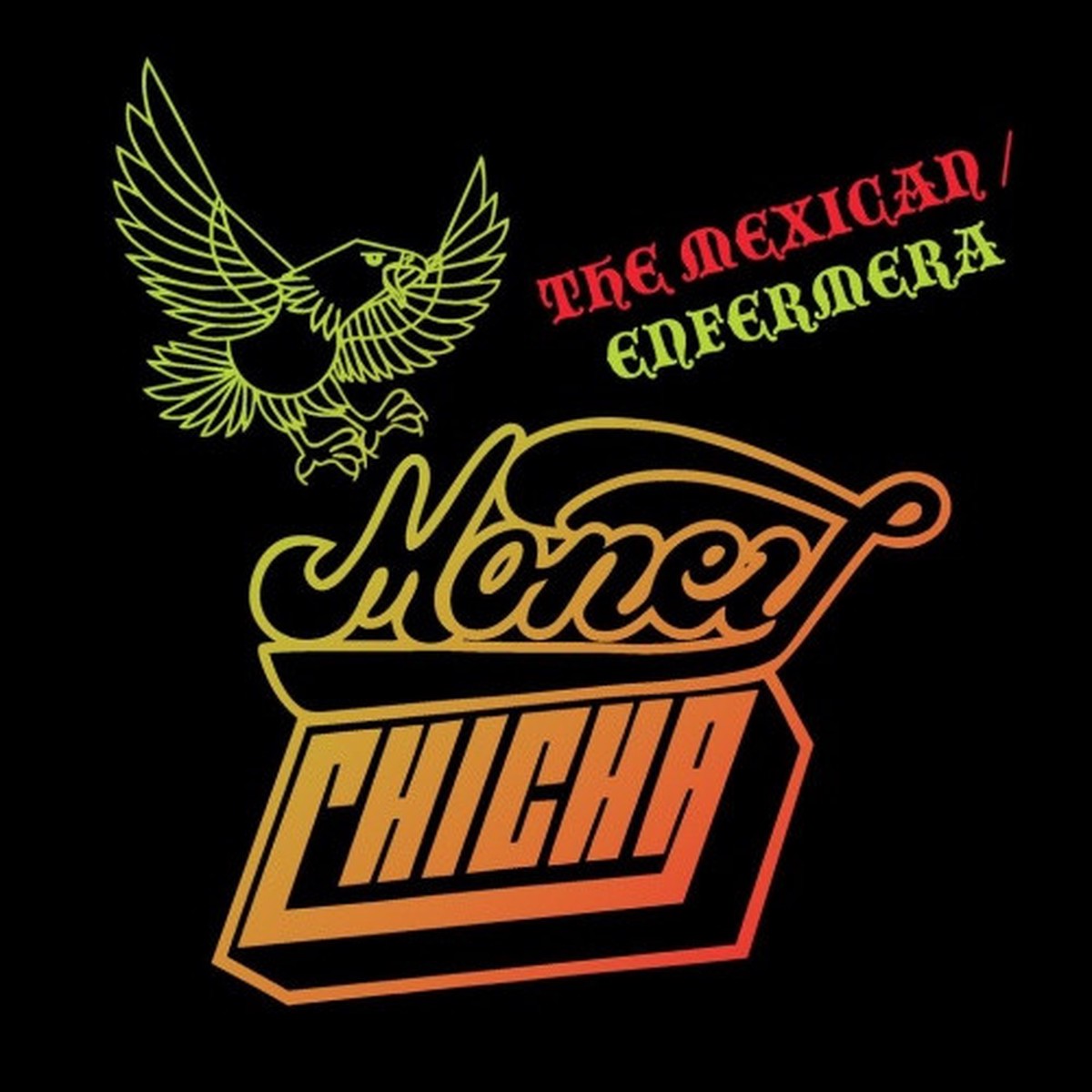 Money Chicha – The Mexican / Enfermera – 7″ Vinyl