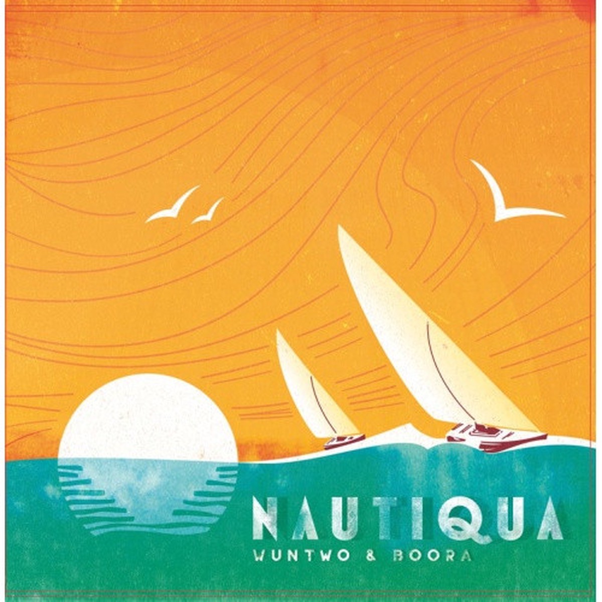 Wun Two & Boora – Nautiqua – LP Vinyl