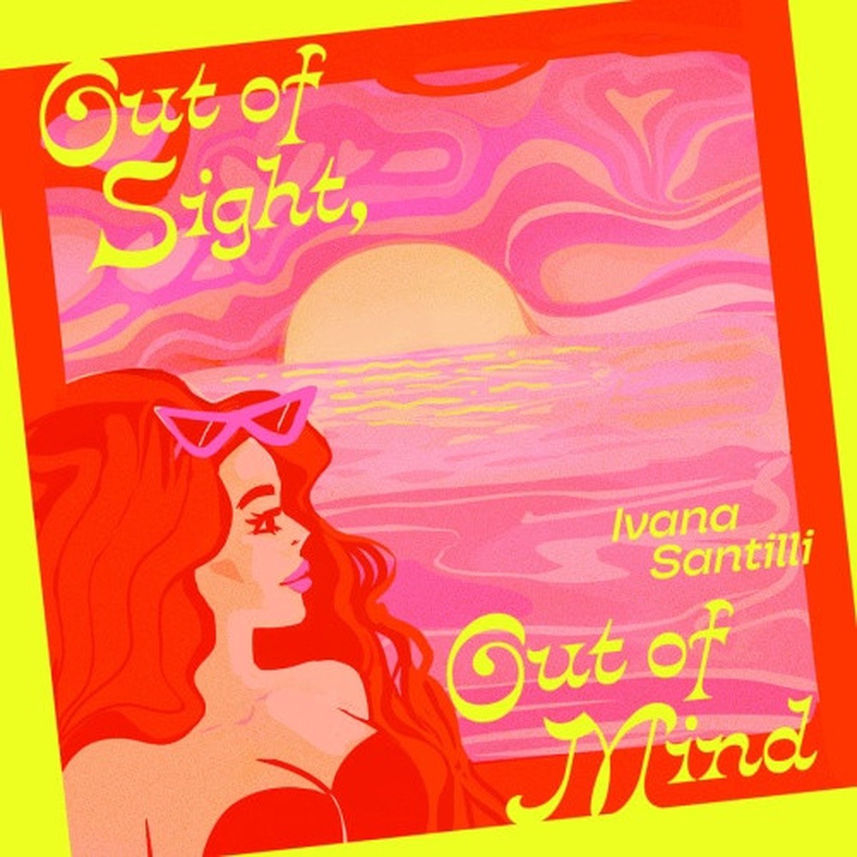 Ivana Santilli – Out Of Sight, Out Of Mind – 7″ Vinyl