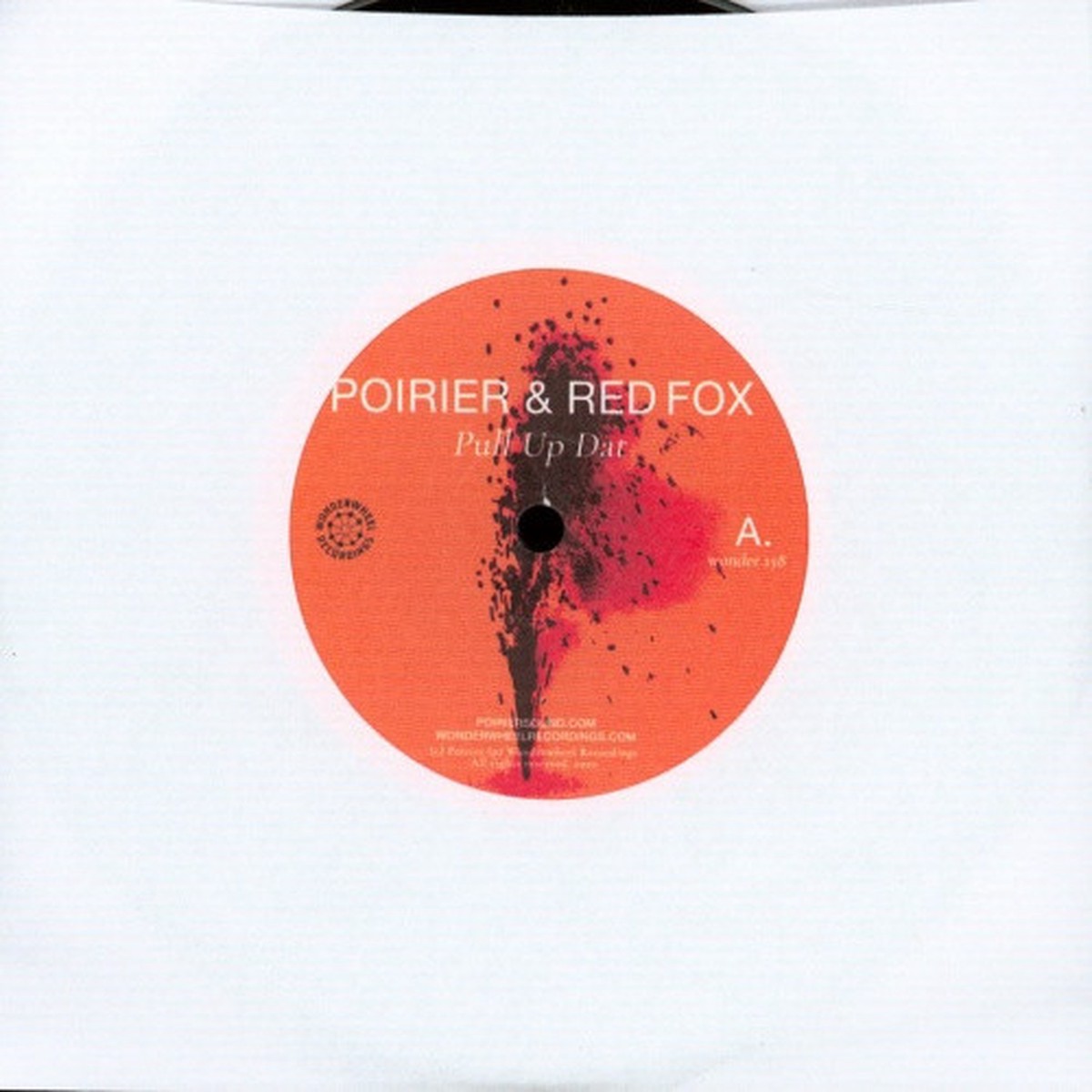 Poirier & Red Fox – Pull Up Dat – 7″ Vinyl