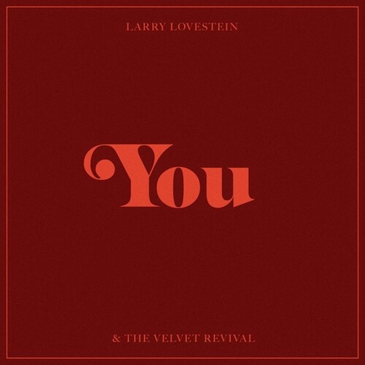 Larry Lovestein & The Velvet Revival – You RSD – 10″ Colored Vinyl