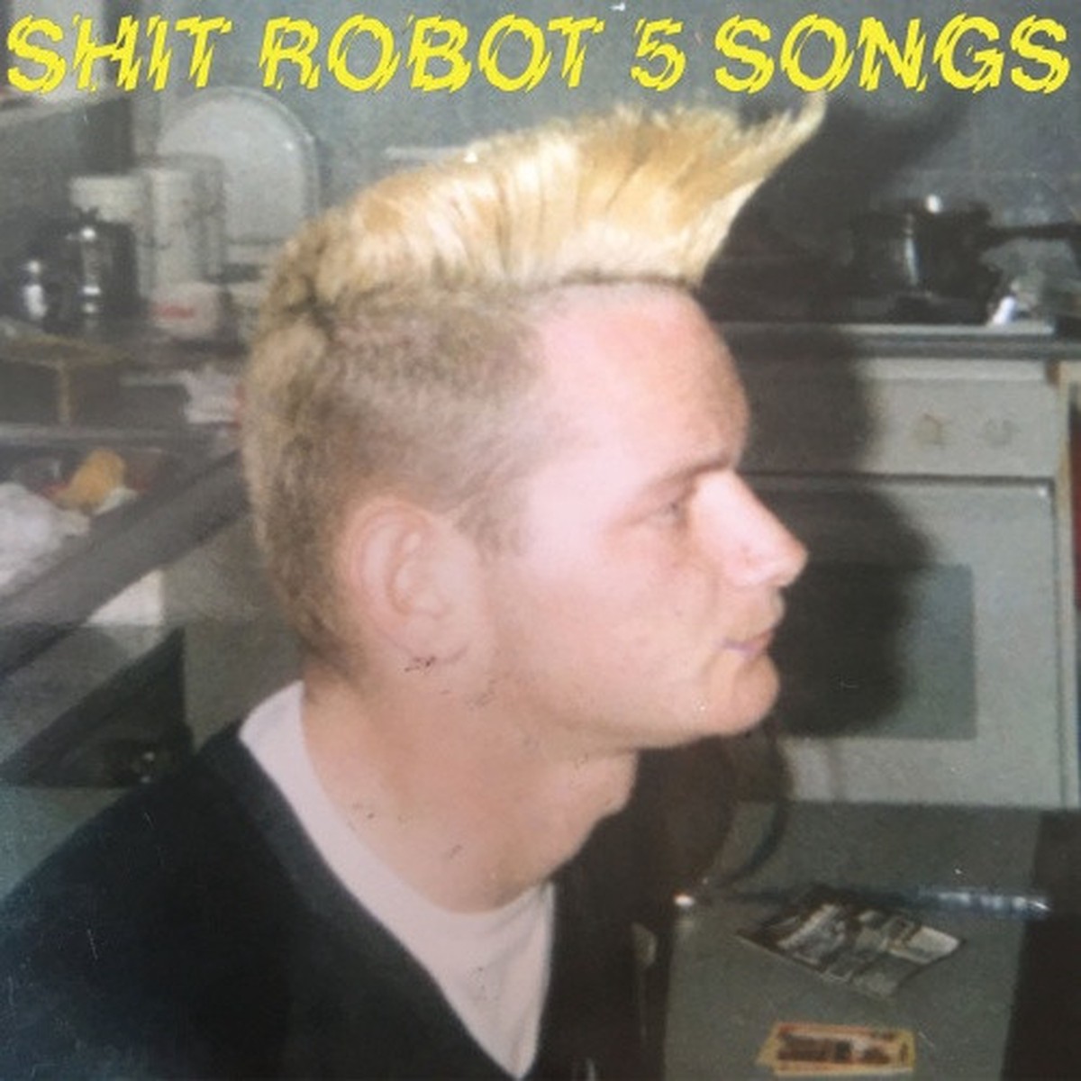 Shit Robot – 5 Songs – 12″ Vinyl
