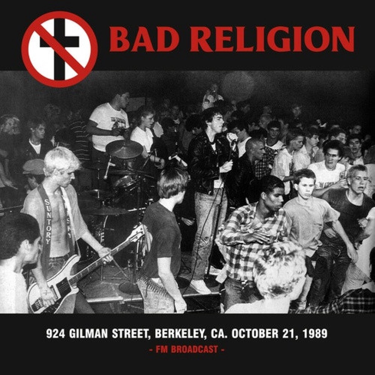 Bad Religion – 924 Gilman Street, Berkeley CA October 21, 1989 – LP Vinyl