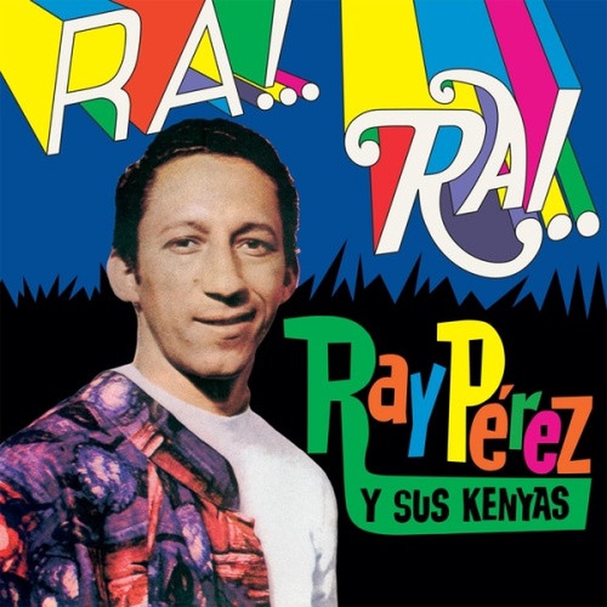 Ray Perez y sus Los Kenya – Ra! Rai! – LP Vinyl