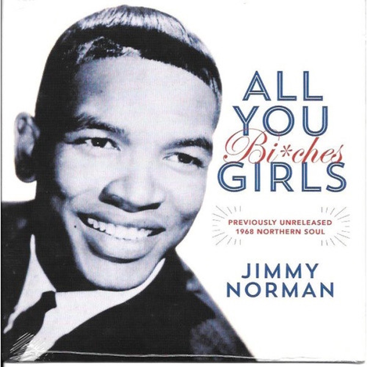 Jimmy Norman – All You Bi*ches Girls – 7″ Vinyl