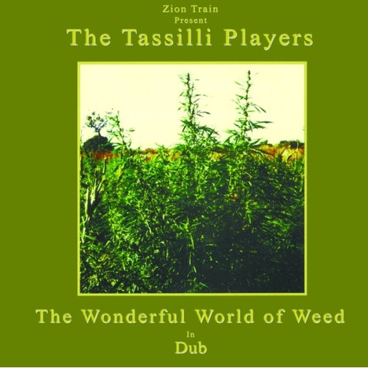 Zion Train Present The Tassilli Players – The Wonderful World Of Weed In Dub – LP Vinyl