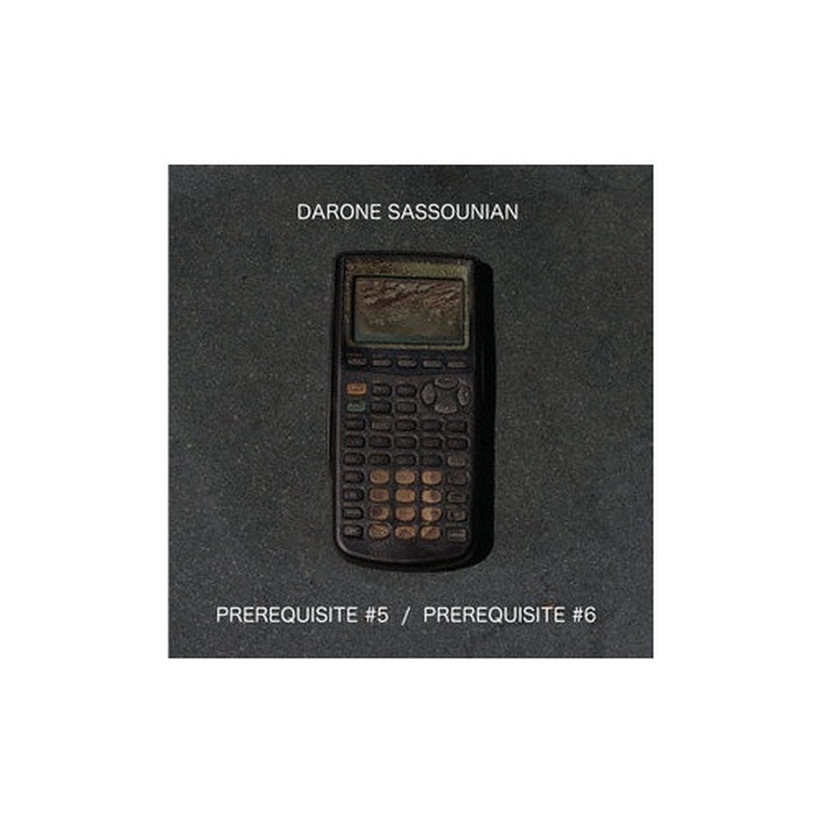 Darone Sassounian – Prerequisite #5 / #6 – 12″ Vinyl