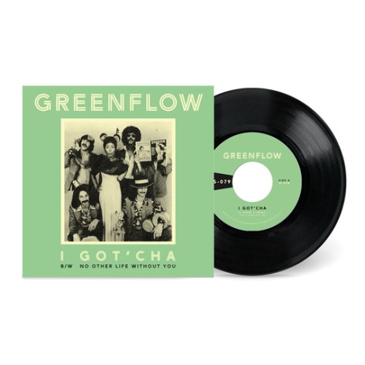 Greenflow – I Got’cha / No Other Life Without You – 7″ Vinyl