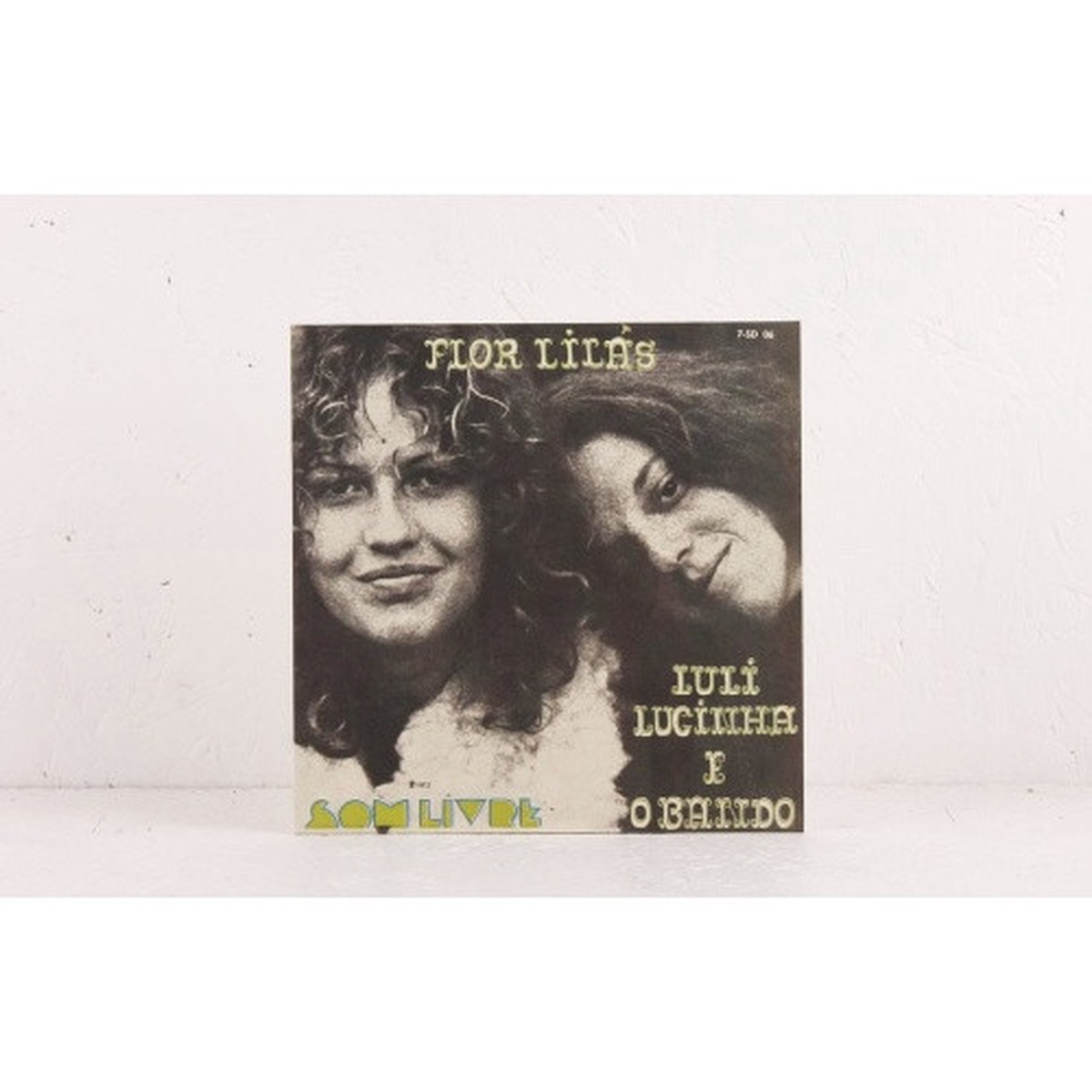 Luli Lucinha E O Bando – Flor Lilas – 7″ Vinyl