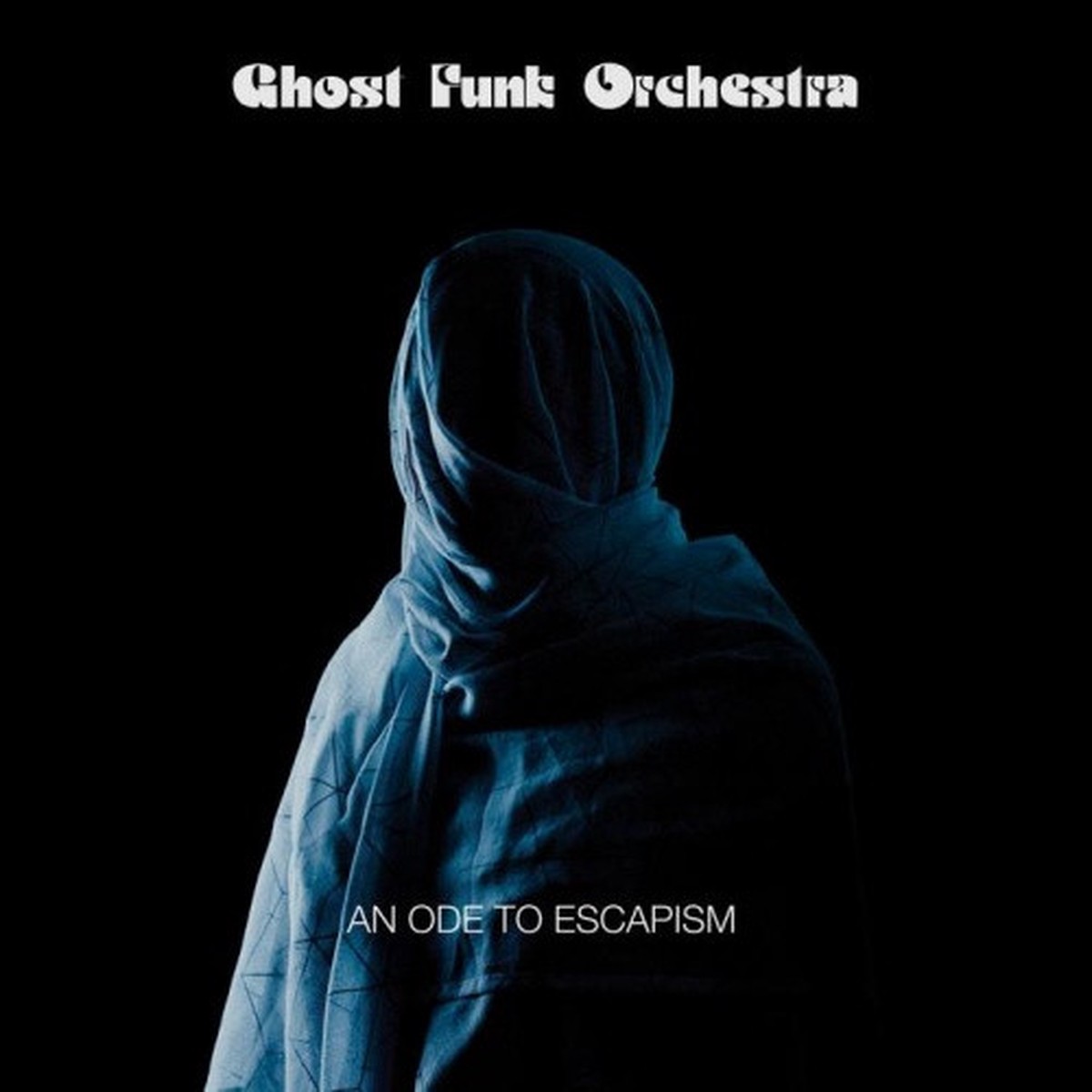 Ghost Funk Orchestra – An Ode To Escapism – LP Vinyl