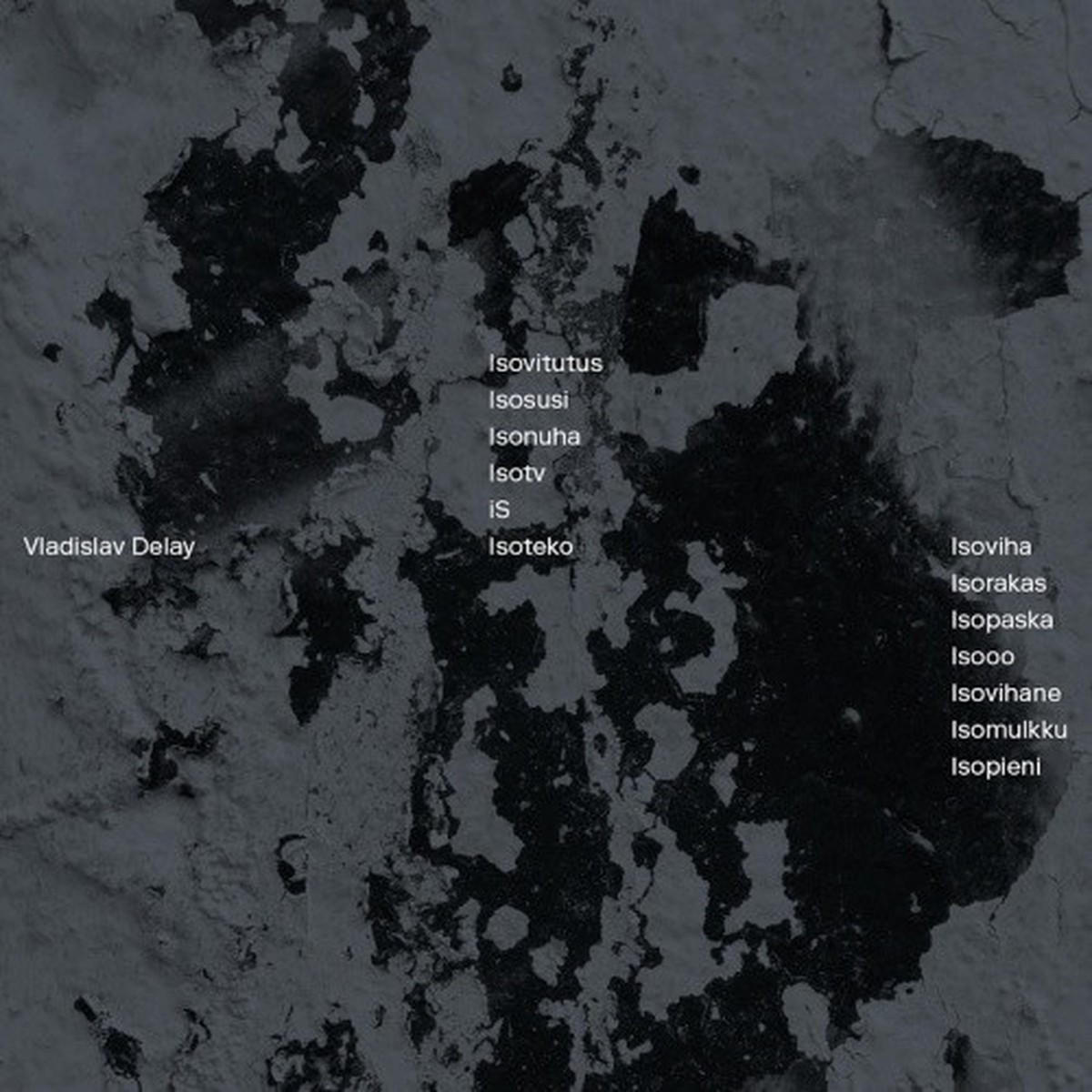 Vladislav Delay – Isoviha – LP Vinyl